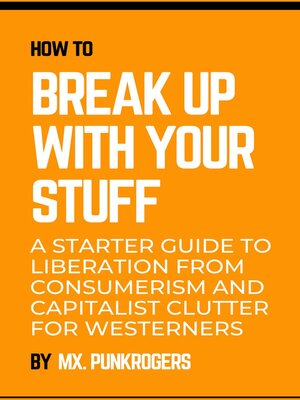 cover image of How to Break Up with Your Stuff